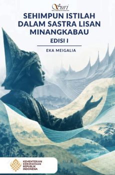 Sehimpun Istilah Dalam Sastra Lisan Minangkabau Edisi I